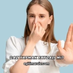 Gaz Yapmak Faydalı mı?