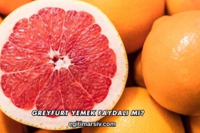 Greyfurt Yemek Faydalı mı?