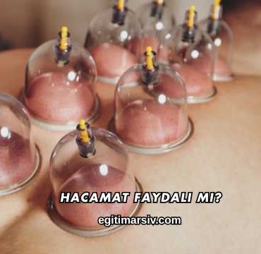 Hacamat Faydalı mı?