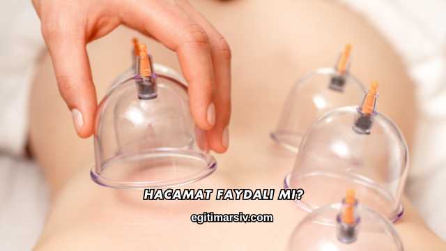 Hacamat Faydalı mı?