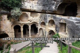 Hatay İskenderun Gezilecek Yerler (Gezi Rehberi ve Tavsiyeler)