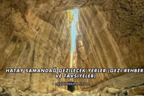 Hatay Samandağ Gezilecek Yerler (Gezi Rehberi ve Tavsiyeler)