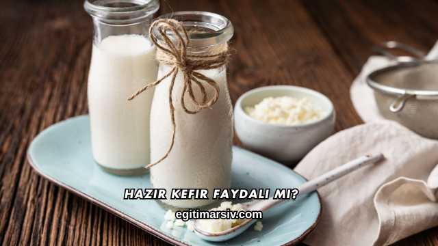 Hazır Kefir Faydalı mı?