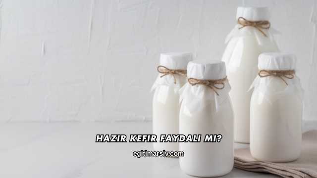 Hazır Kefir Faydalı mı?