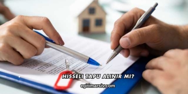Hisseli Tapu Alınır mı?