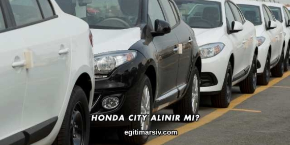 Honda City Alınır mı?