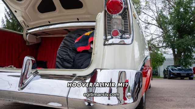 Hoover Alınır mı?