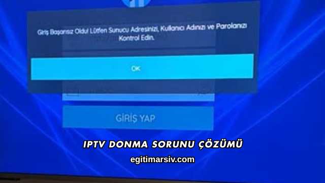 IPTV Donma Sorunu Çözümü