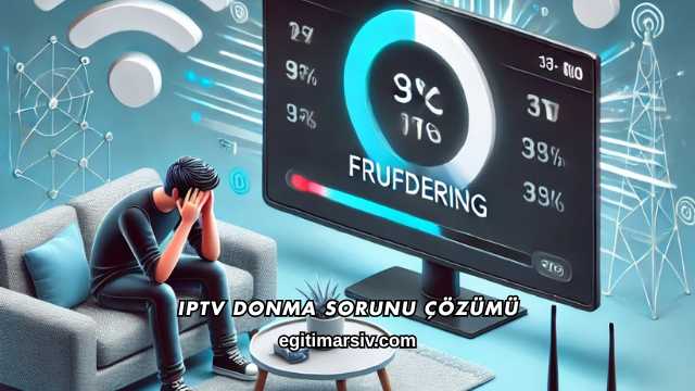 IPTV Donma Sorunu Çözümü