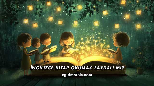 İngilizce Kitap Okumak Faydalı mı?