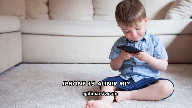 Iphone 15 Alınır mı?