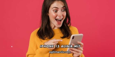 Iphone 15 Alınır mı?
