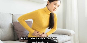 İshal Olmak Faydalı mı?