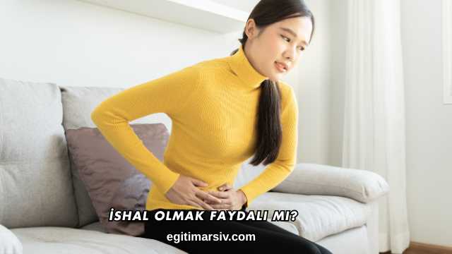 İshal Olmak Faydalı mı?