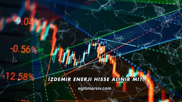 İzdemir Enerji Hisse Alınır mı?