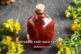 Kantaron Yağı Saça Faydalı mı?