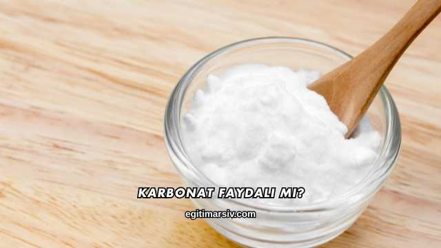 Karbonat Faydalı mı?
