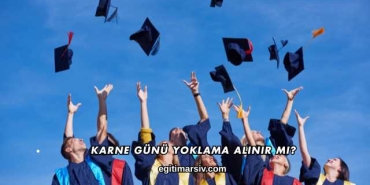 Karne Günü Yoklama Alınır mı?