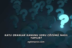 Katlı Oranlar Kanunu Soru Çözümü Nasıl Yapılır?