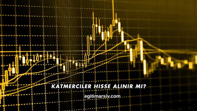 Katmerciler Hisse Alınır mı?