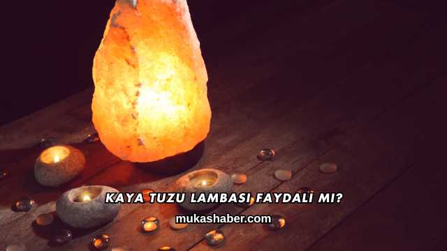 Kaya Tuzu Lambası Faydalı mı?