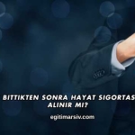 Kredi Bittikten Sonra Hayat Sigortası Geri Alınır mı?