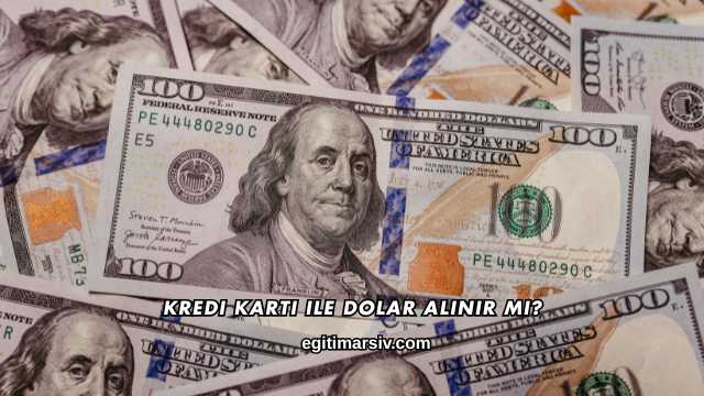 Kredi Kartı ile Dolar Alınır mı?