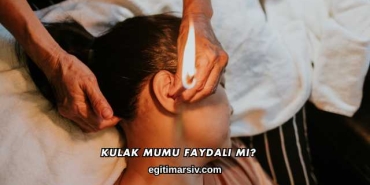 Kulak Mumu Faydalı mı?