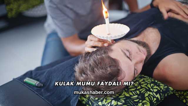 Kulak Mumu Faydalı mı?