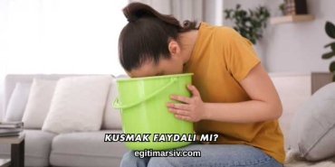 Kusmak Faydalı mı?
