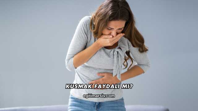 Kusmak Faydalı mı?