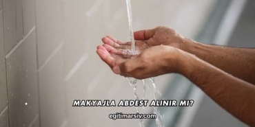 Makyajla Abdest Alınır mı