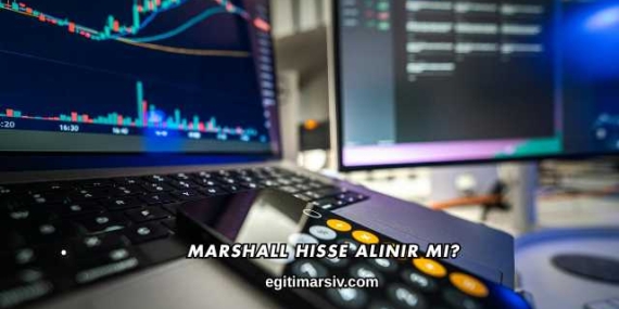 Marshall Hisse Alınır mı?