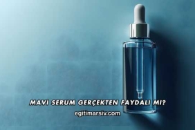 Mavi Serum Gerçekten Faydalı mı?