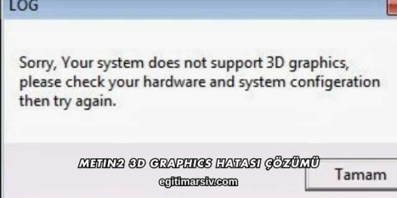 Metin2 3D Graphics Hatası Çözümü