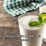 Meyveli Kefir Faydalı mı?