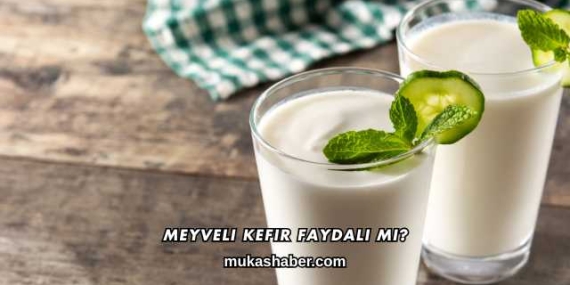 Meyveli Kefir Faydalı mı?