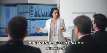 Mogan Enerji Hisse Alınır mı?