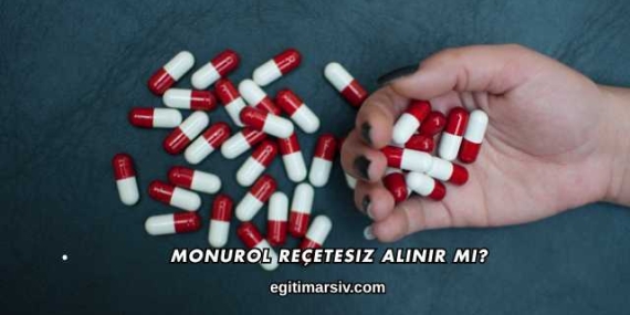Monurol Reçetesiz Alınır mı?
