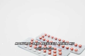 Monurol Saşe Reçetesiz Alınır mı?