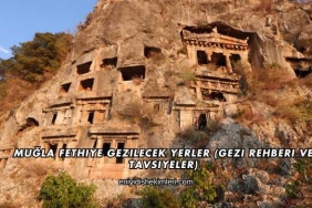 Muğla Fethiye Gezilecek Yerler (Gezi Rehberi ve Tavsiyeler)