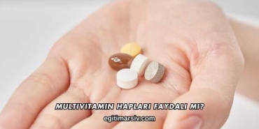 Multivitamin Hapları Faydalı mı?