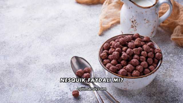 Nesquik Faydalı mı?