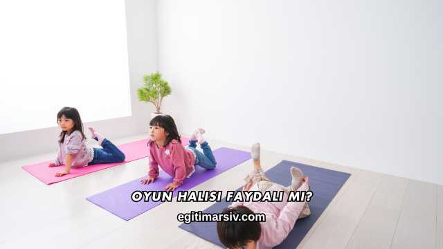 Oyun Halısı Faydalı mı?