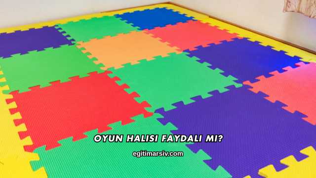 Oyun Halısı Faydalı mı?