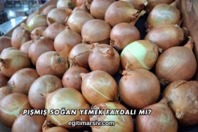 Pişmiş Soğan Yemek Faydalı mı?