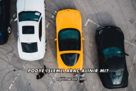Podye İşlemli Araç Alınır mı?