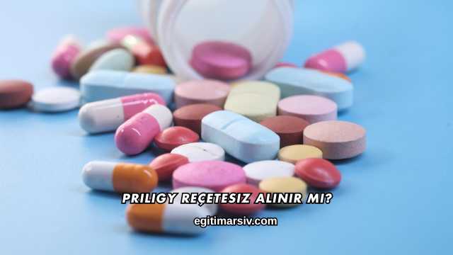 Priligy Reçetesiz Alınır mı?