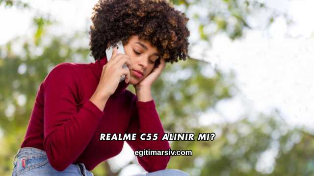 Realme C55 Alınır mı?