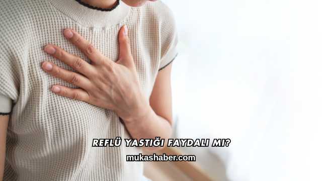 Reflü Yastığı Faydalı mı?